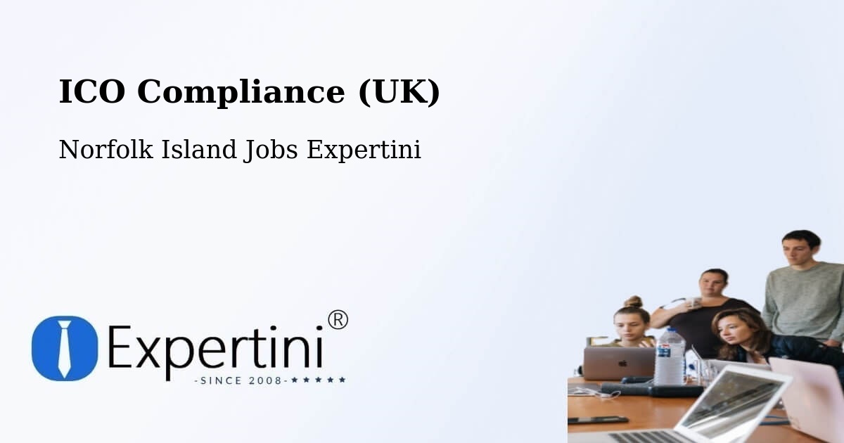 UK Data Protection & ICO Compliance – Norfolk Island - Norfolk Island Jobs Expertini