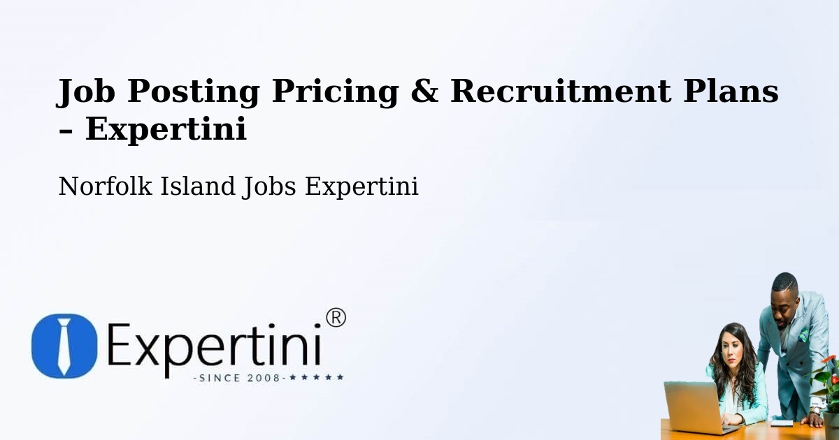 Job Posting Pricing & Recruitment Plans – Norfolk Island - Norfolk Island Jobs Expertini