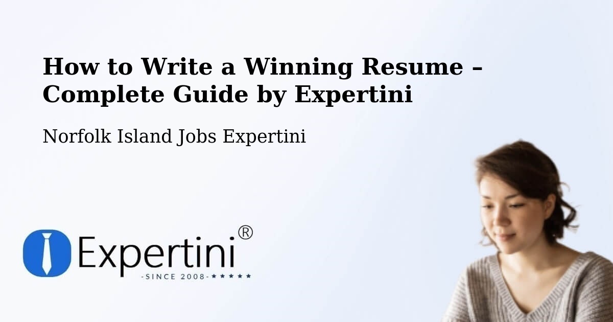Resume Writing Guide for Job Seekers – Norfolk Island - Norfolk Island Jobs Expertini